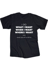 I Do What I Want T Shirt