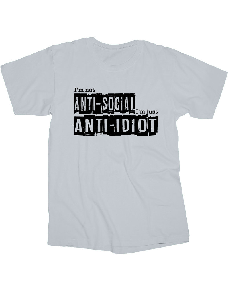 Anti-Social/Anti-Idiot T Shirt