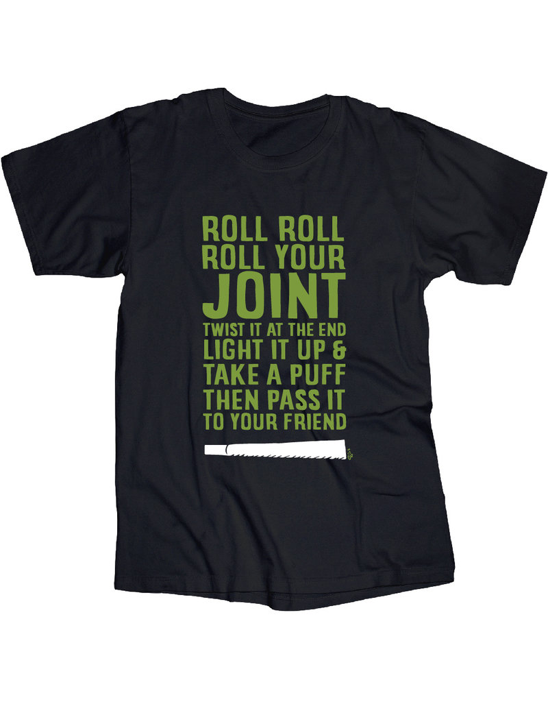 Roll Roll Roll Your Joint T Shirt