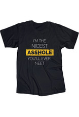 Nicest Asshole T shirt
