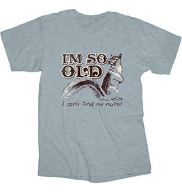 I’m So Old I Can't Find My Nuts
