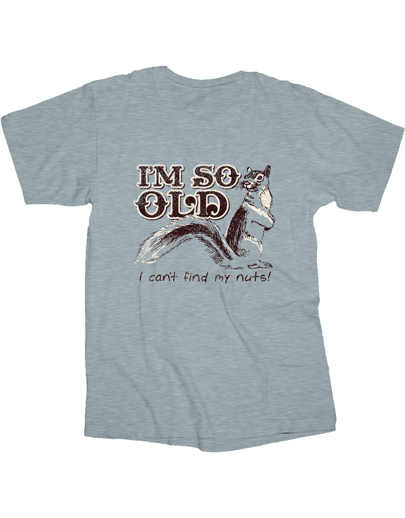 I’m So Old I Can't Find My Nuts