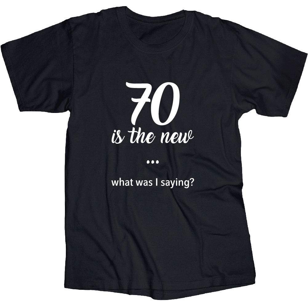 70 Is The New/What Was I Saying?
