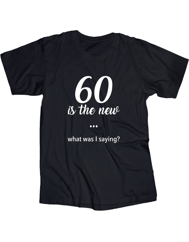 60 Is The New/What Was I Saying?