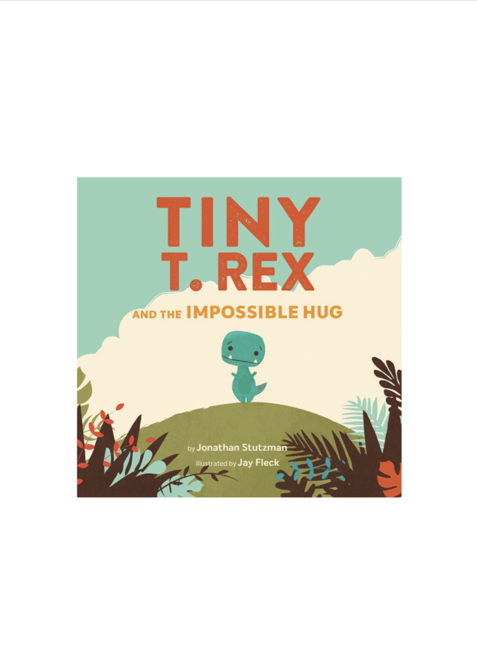 Chronicles Tiny T.Rex and The Impossible Hug