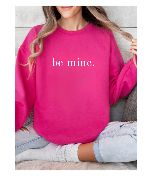 Be Mine Sweatshirt