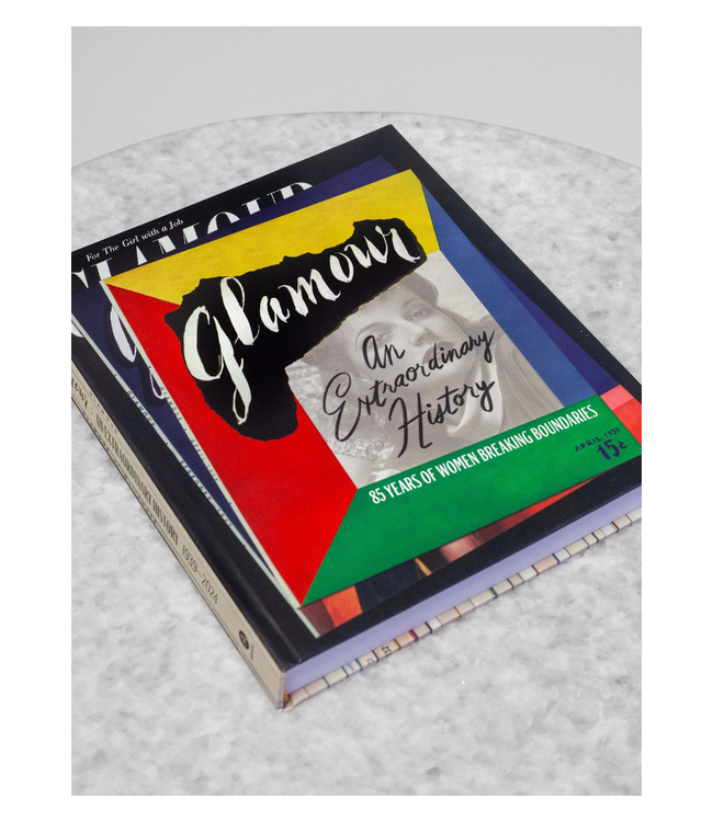 Glamour: An Extraordinary History: 85 Years of Women Breaking Boundaries