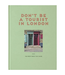 ACC Art Books Don't Be a Tourist in London
