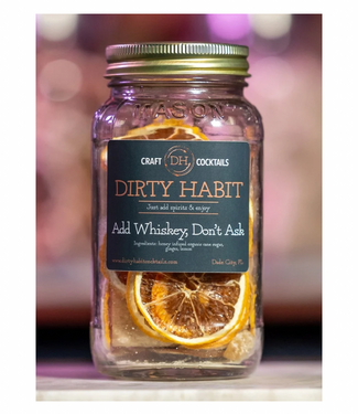 Dirty Habit Cocktails Add Whiskey. Don't Ask
