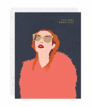 You Were Born Cool Birthday Card