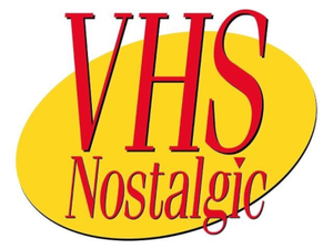VHS Nostalgic