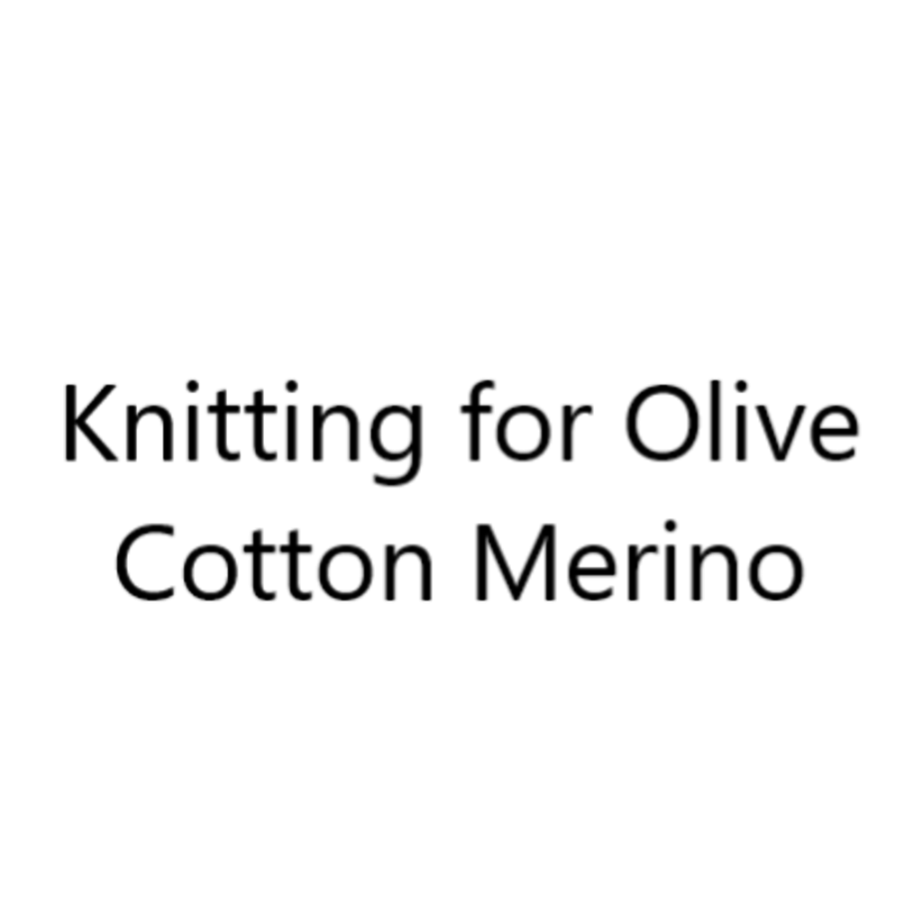 Knitting for Olive Knitting for Olive - Cotton Merino Yarn