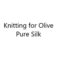 Knitting for Olive Knitting for Olive - Pure Silk