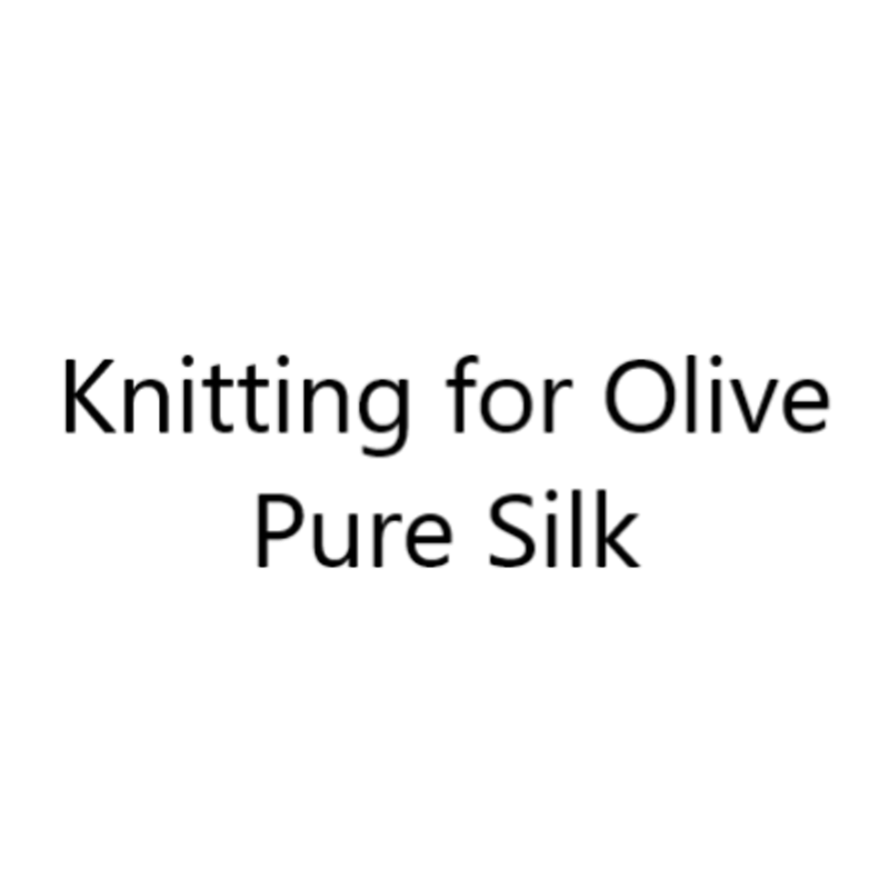 Knitting for Olive Knitting for Olive - Pure Silk