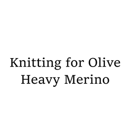Knitting for Olive Knitting for Olive - Heavy Merino