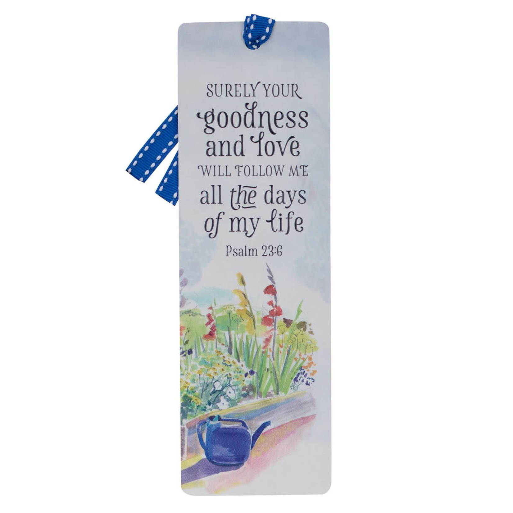 Christian Art Gifts FBM004 Surely Your Goodness and Love Bookmark