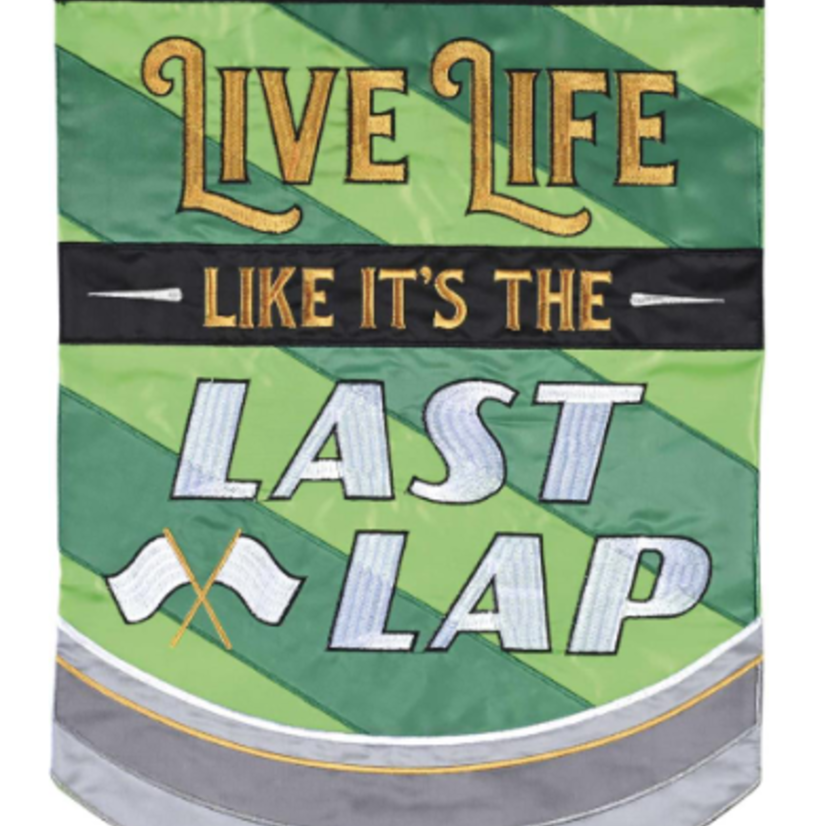 Flag Live Life Like Last Lap 13x18