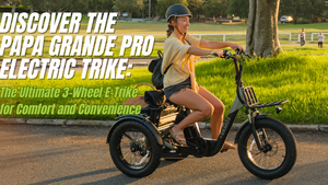 Discover the Papa Grande Pro Electric Trike: The Ultimate 3-Wheel E-Trike for Comfort and Convenience