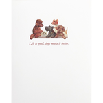 Greeting Cards - General Dogs Make It Better