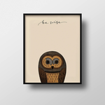 Prints Be Wise Owl Print