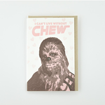 Greeting Cards - Love Can’t Live Without Chew