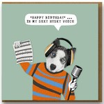Greeting Cards - Birthday Sexy Husky Voice Birthday