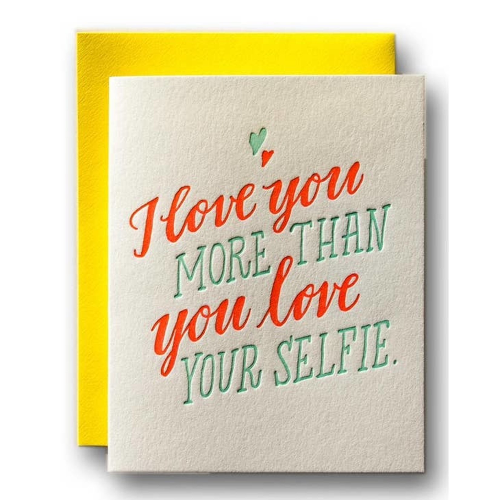 Greeting Cards - Love Love Your Selfie