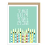 Greeting Cards - Birthday Lost Count Birthday