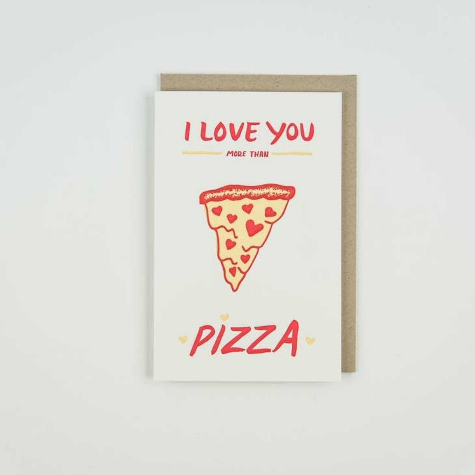 Greeting Cards - Love Love You More Than Pizza