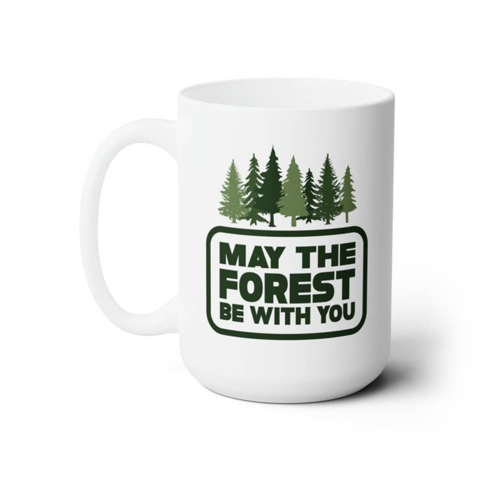 Mugs May The Forest Be With You Mug