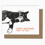 Greeting Cards - Birthday Cat Happy Birthday That’s All