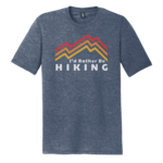 T-Shirts I'd Rather Be Hiking Unisex Tee