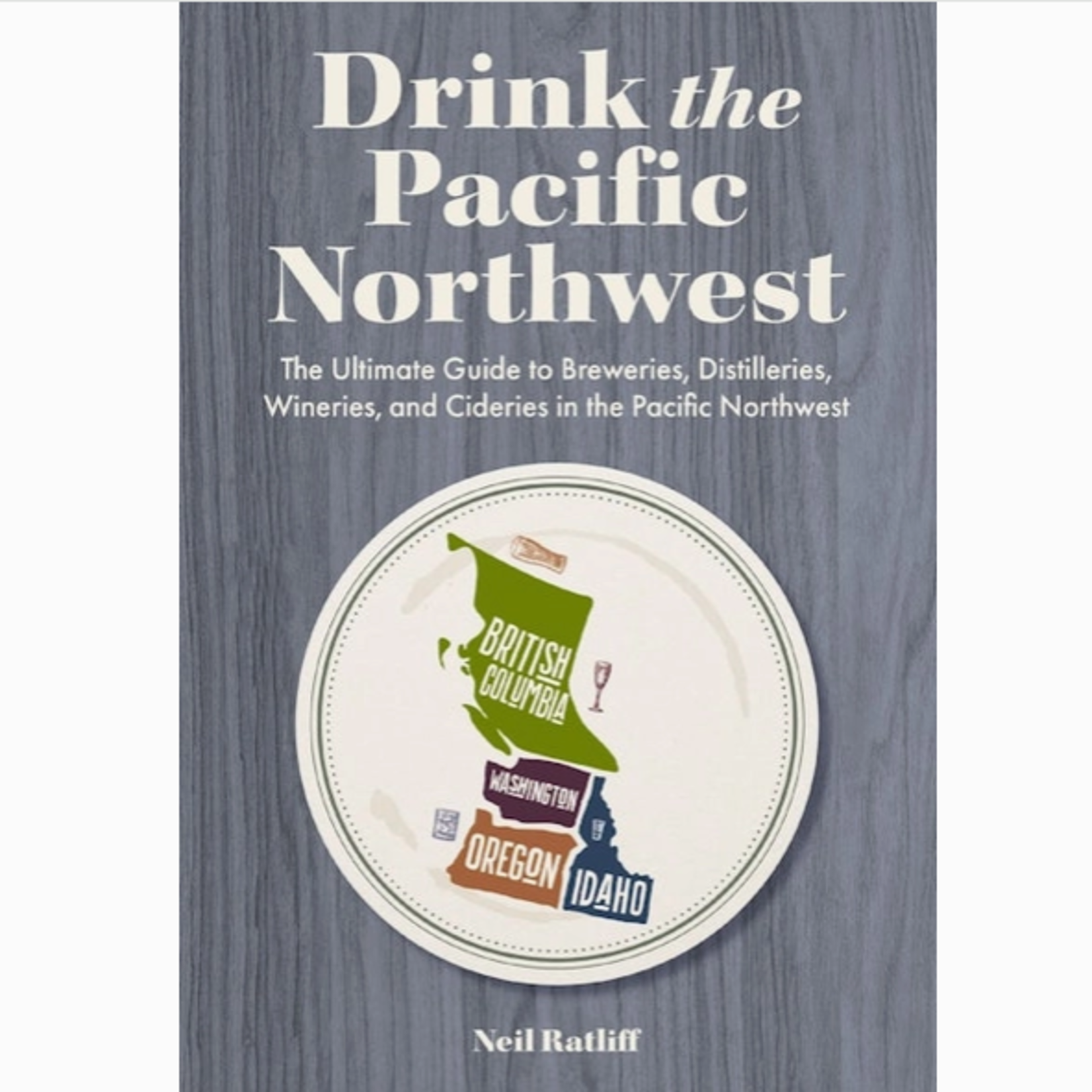 Books - Food & Drink Drink The Pacific Northwest