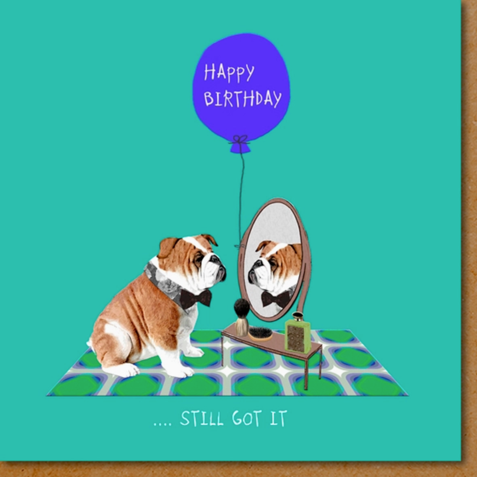 Greeting Cards - Birthday Still Got It Birthday