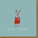 Greeting Cards - Birthday Grey Hare...So Distinguished Birthday
