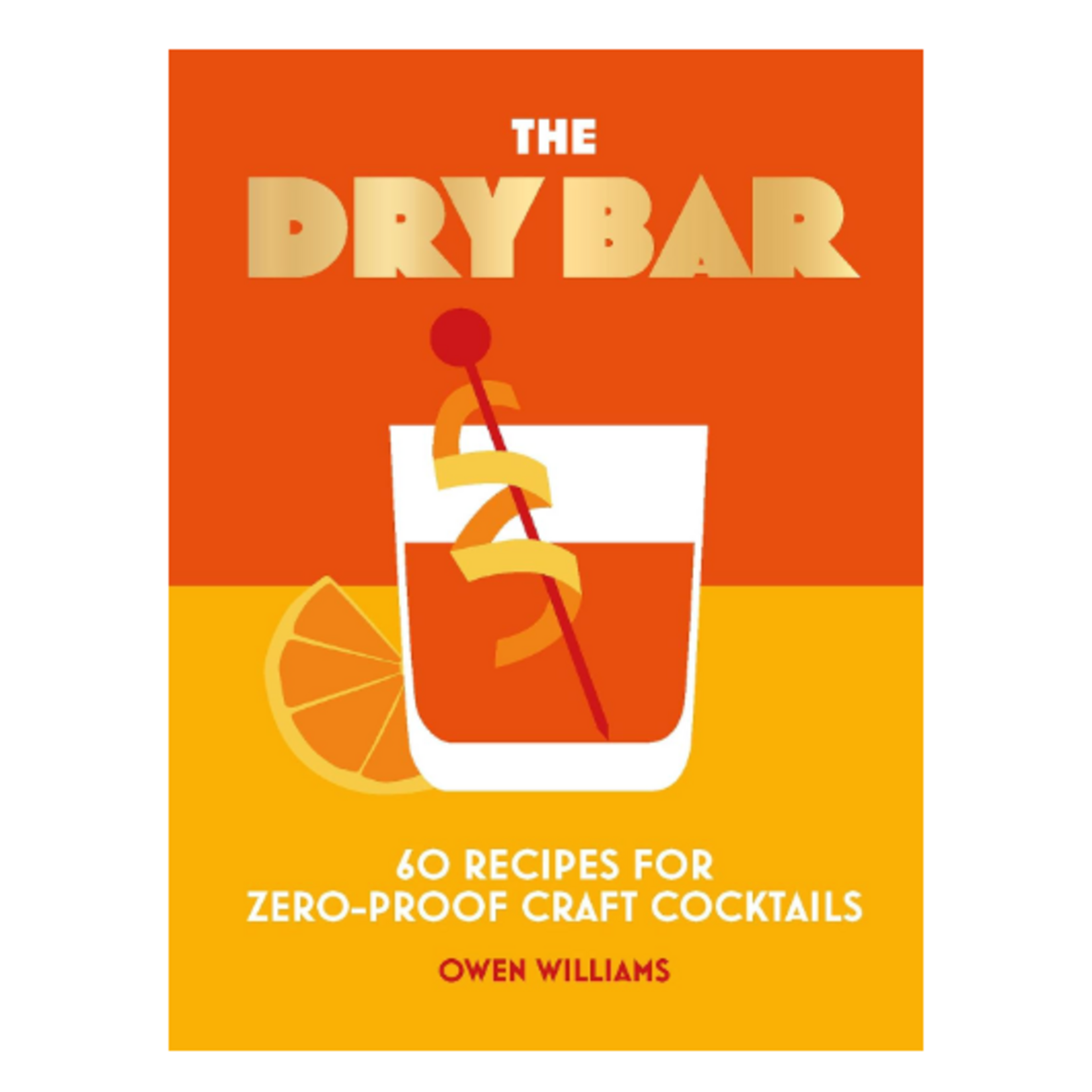 Books - Food & Drink The Dry Bar Zero Proof Cocktails