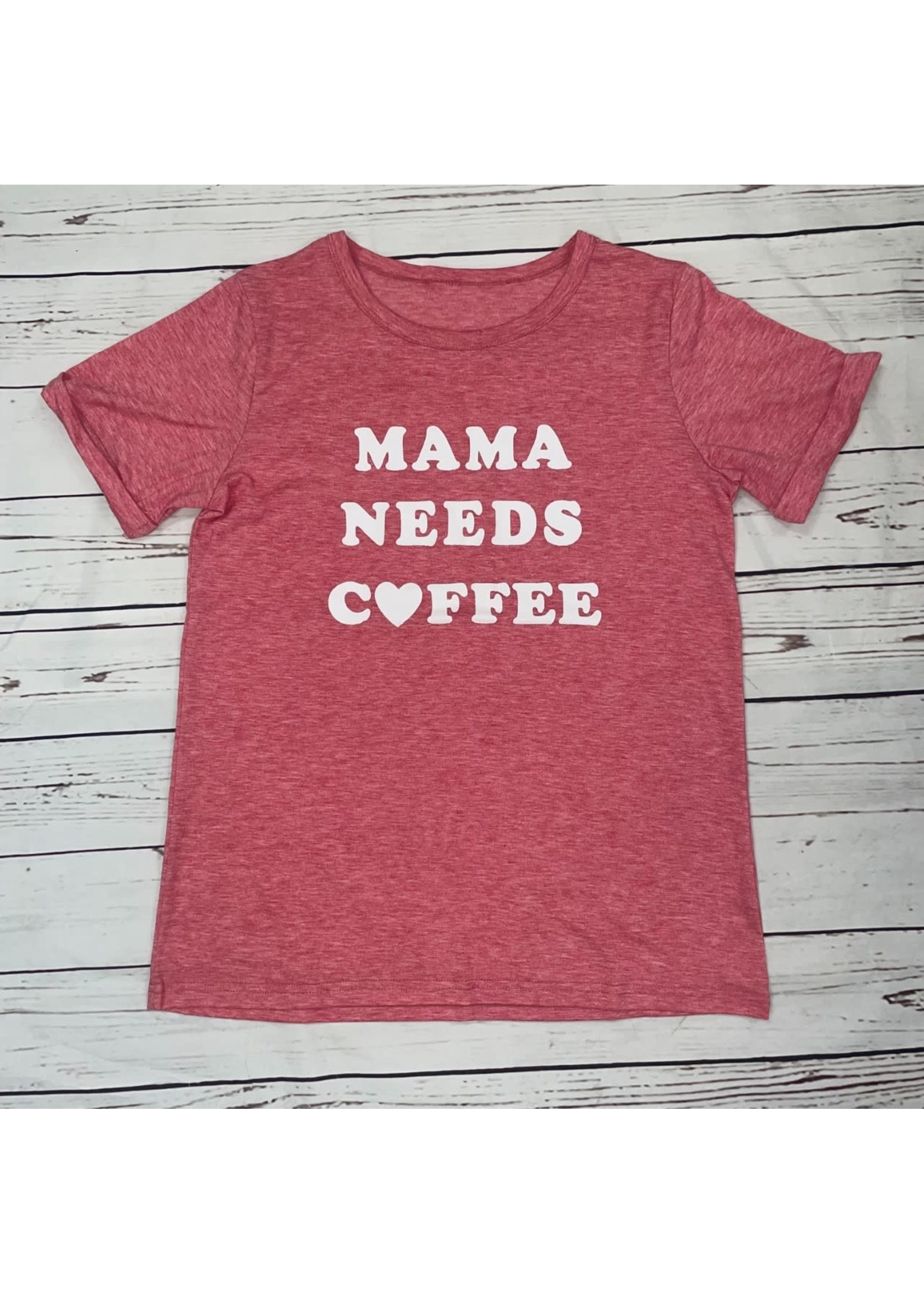 dear-lover Mama Needs Coffee Tee