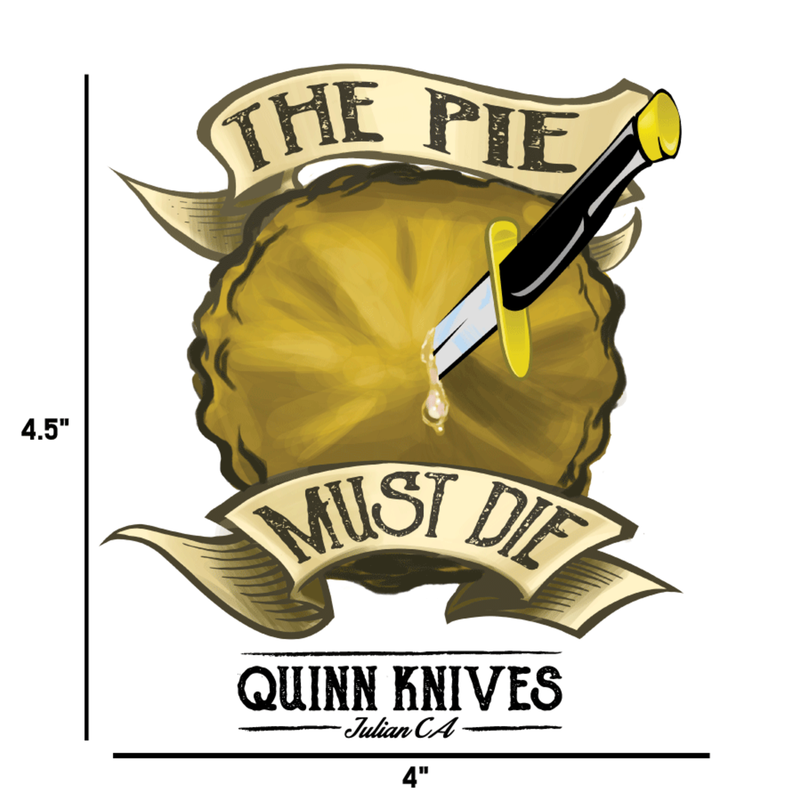 Quinn Knives & Backcountry Goods Quinn Knives The Pie Must Die Sticker