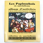 Album d'activités, Les Papinachois, Vie amérindienne