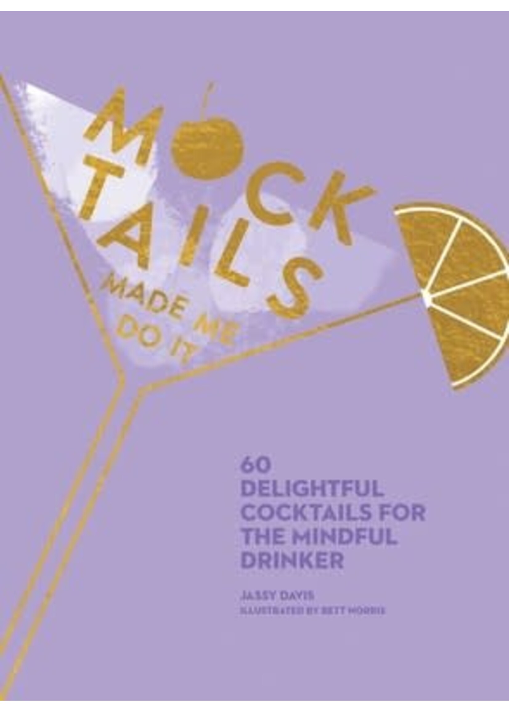 MOCKTAILS MADE ME DO IT