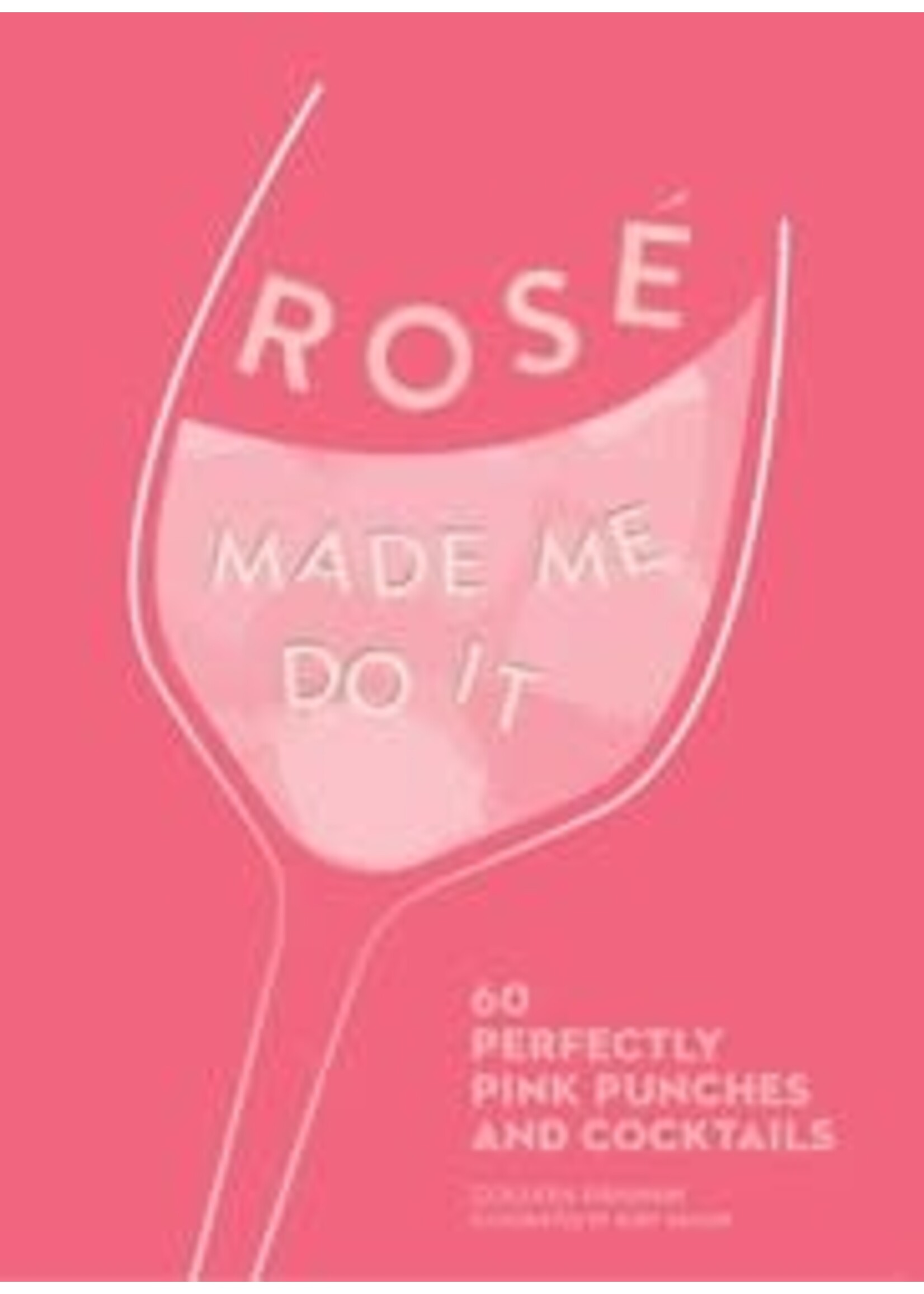 ROSE' MADE ME DO IT