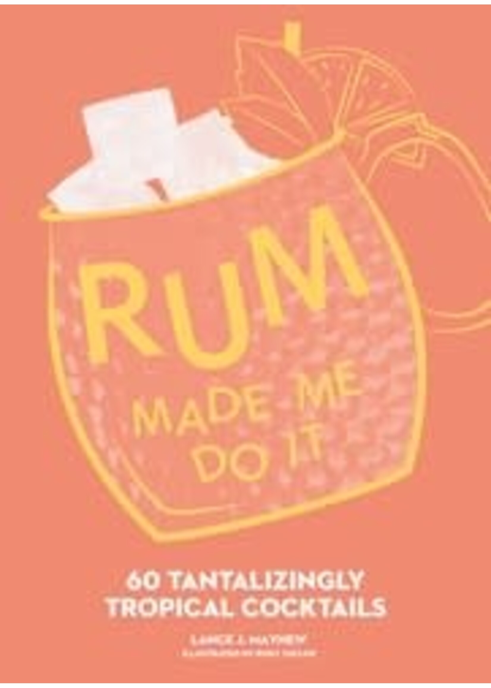 RUM MADE ME DO IT