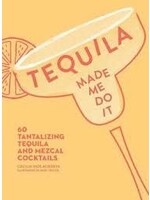 TEQUILA MADE ME DO IT