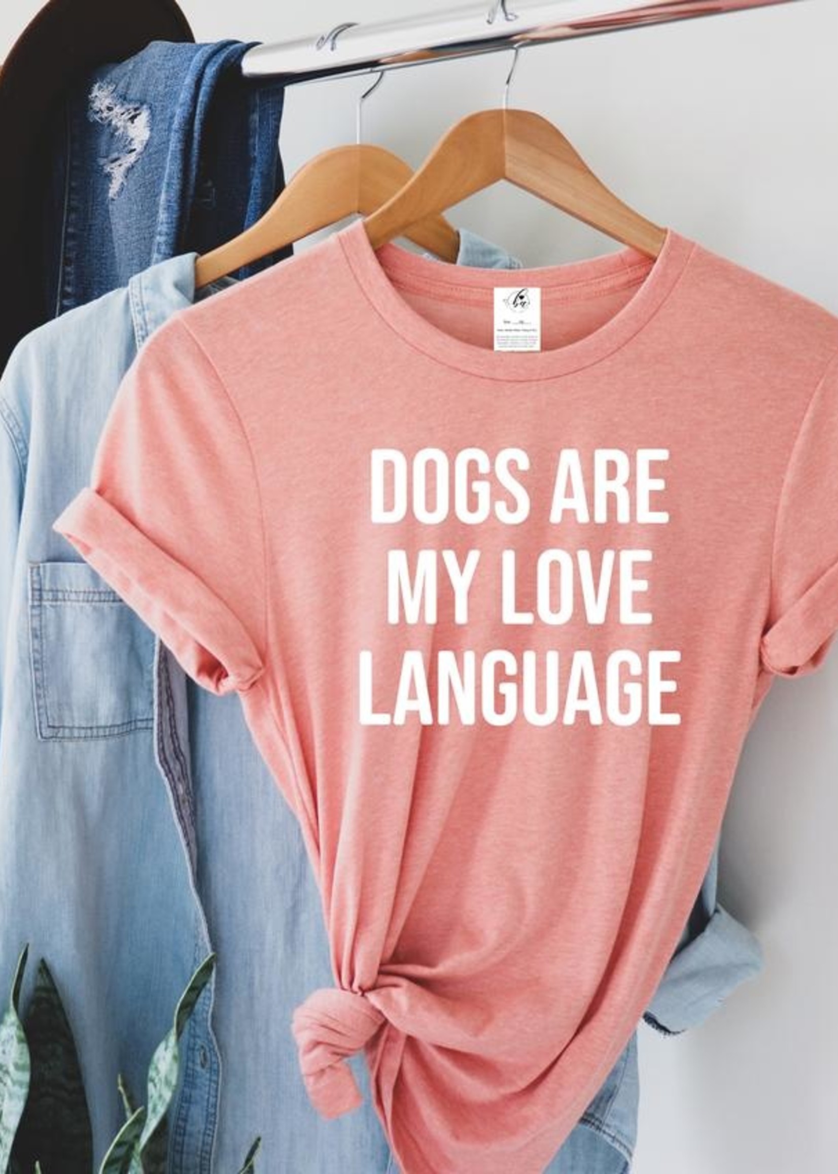 Blonde Ambition Dogs Are My Love Language T-Shirt