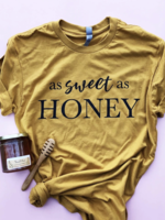 The Sweet Life Apparel & Gifts Sweet As Honey Tee