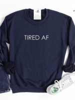 Blonde Ambition Tired AF Crewneck