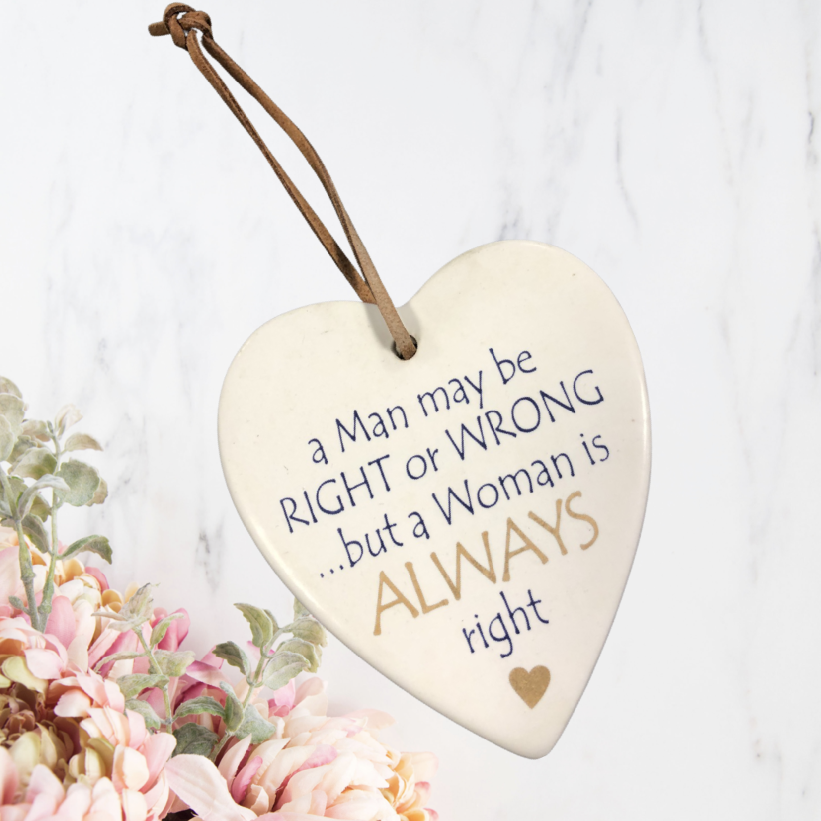 La Vida Hanging Heart 'Woman is Always Right'