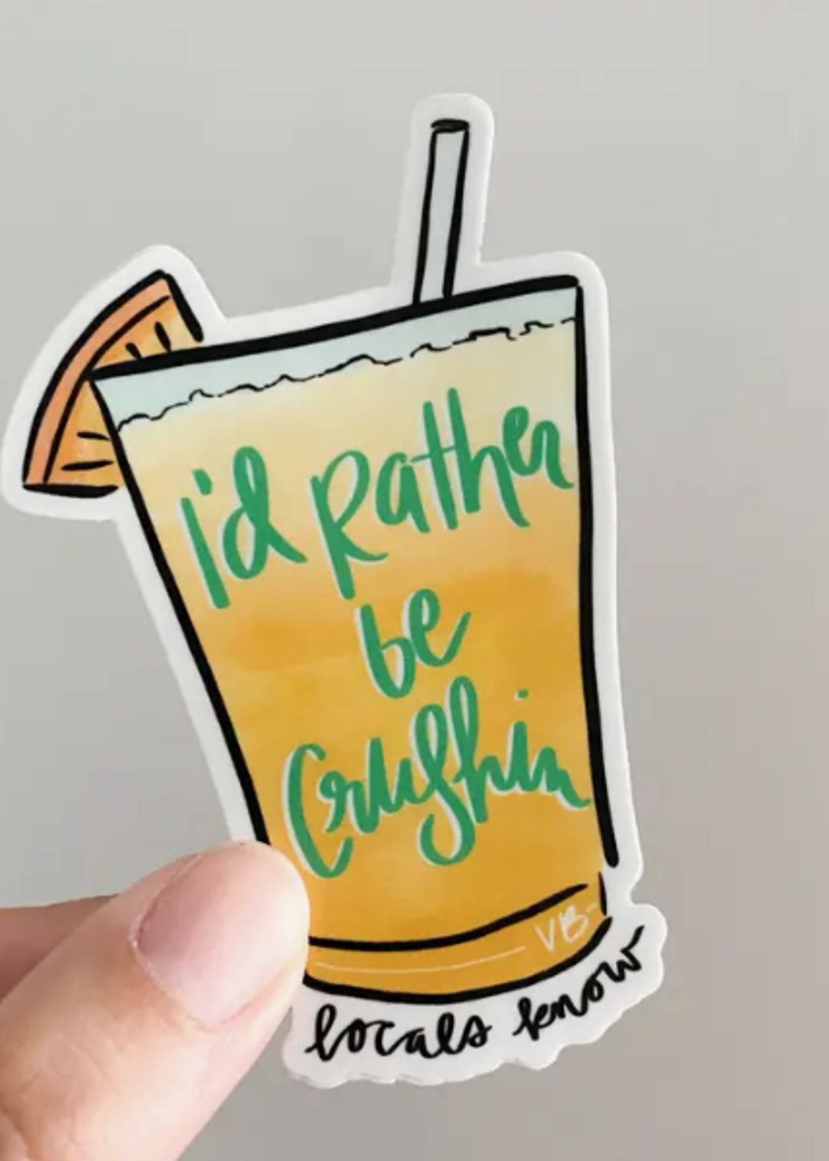 I'd Rather Be Crushin' Vinyl Sticker
