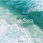 The Life & Love of the Sea