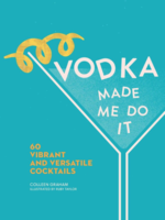 Vodka Made Me Do It